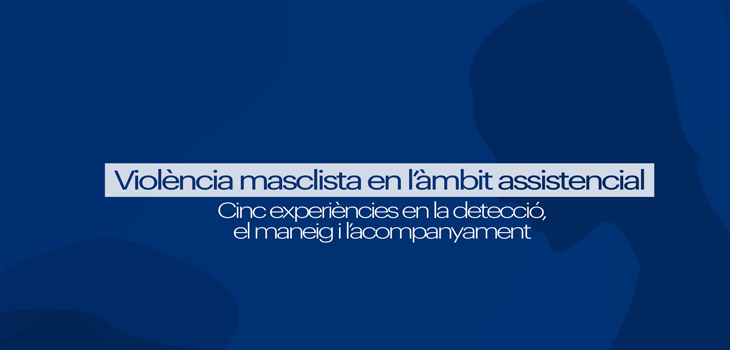 Píndola formativa: Violència masclista en l'àmbit assistencial