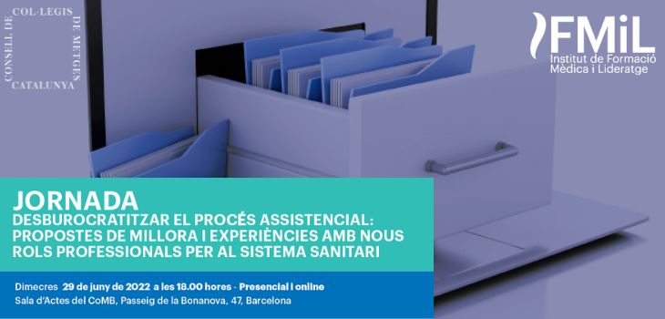 Jornada: “Desburocratitzar el procés assistencial: propostes de millora i experiències amb nous rols